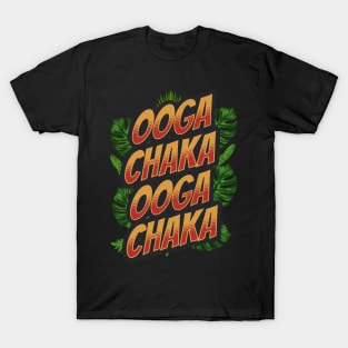 Ooga Chaka T-Shirt